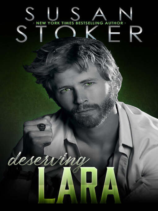 Title details for Deserving Lara by Susan Stoker - Wait list